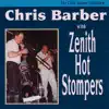 Chris Barber & Zenith Hot Stompers - Chris Barber With Zenith Hot Stompers